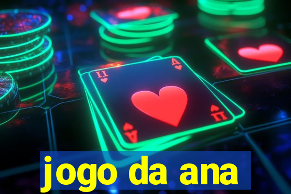 jogo da ana